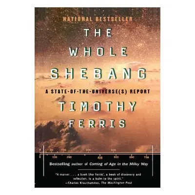 "The Whole Shebang: A State of the Universe Report" - "" ("Ferris Timothy")