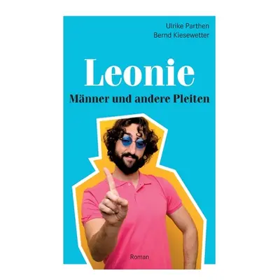 "Leonie: Mnner und andere Pleiten" - "" ("Parthen Ulrike")