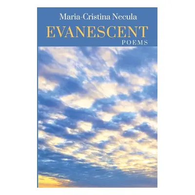 "Evanescent" - "" ("Necula Maria-Cristina")