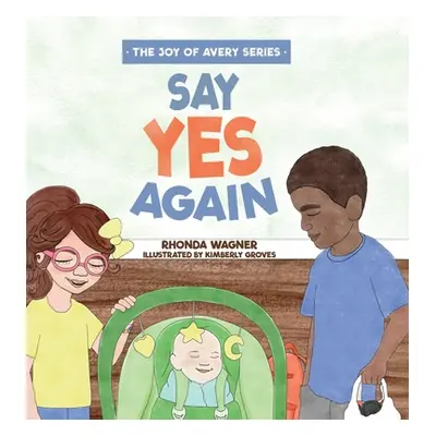 "Say Yes Again" - "" ("Wagner Rhonda")