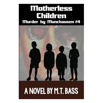 "Motherless Children" - "" ("Bass M. T.")