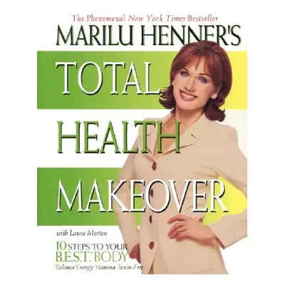 "Marilu Henner's Total Health Makeover" - "" ("Henner Marilu")