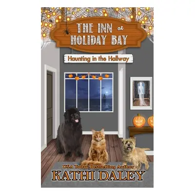 "The Inn at Holiday Bay: Haunting in the Hallway" - "" ("Daley Kathi")