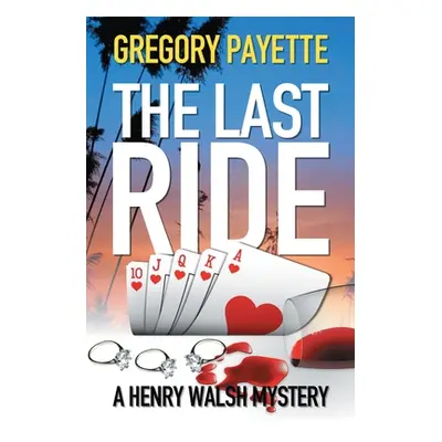 "The Last Ride" - "" ("Payette Gregory")