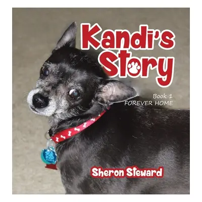 "Kandi's Story: Forever Home (New Edition)" - "" ("Steward Sheron")