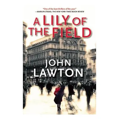 "A Lily of the Field: An Inspector Troy Novel" - "" ("Lawton John")