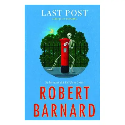 "Last Post: A Novel of Suspense" - "" ("Barnard Robert")