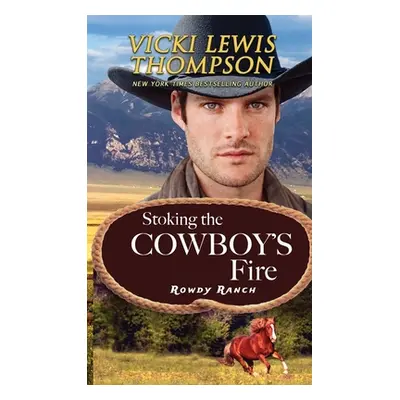 "Stoking the Cowboy's Fire" - "" ("Thompson Vicki Lewis")