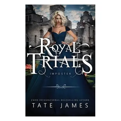 "The Royal Trials: Imposter" - "" ("James Tate")