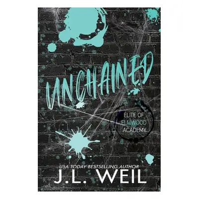 "Unchained: Special Edition" - "" ("Weil J. L.")