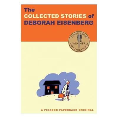 "The Collected Stories of Deborah Eisenberg" - "" ("Eisenberg Deborah")