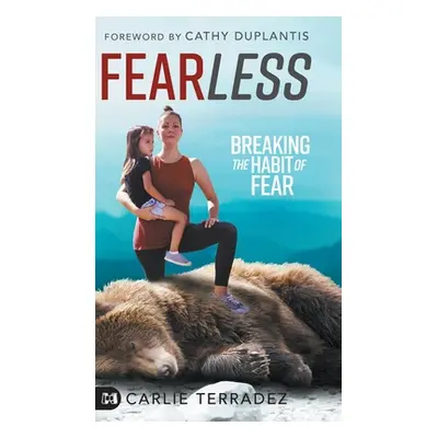 "Fearless: Breaking the Habit of Fear" - "" ("")