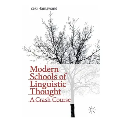 "Modern Schools of Linguistic Thought: A Crash Course" - "" ("Hamawand Zeki")