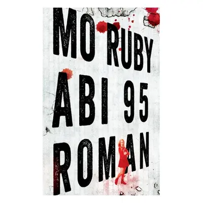 "Abi 95: Kriminalroman" - "" ("Ruby Mo")