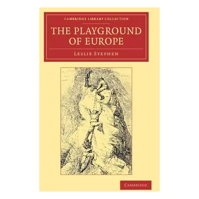 "The Playground of Europe" - "" ("Stephen Leslie")