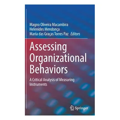 "Assessing Organizational Behaviors: A Critical Analysis of Measuring Instruments" - "" ("Macamb