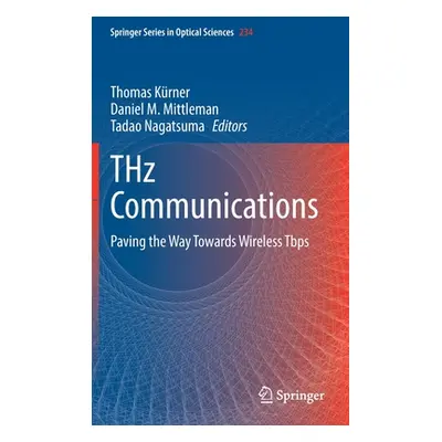 "Thz Communications: Paving the Way Towards Wireless Tbps" - "" ("Krner Thomas")