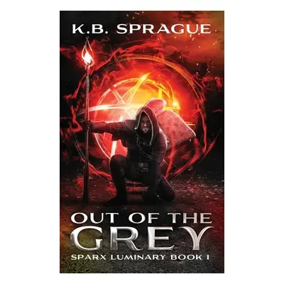 "Out of the Grey" - "" ("Sprague K. B.")