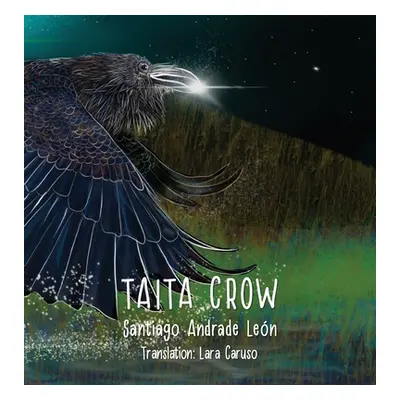 "Taita Crow Third edition: By Santiago Andrade Len" - "" ("Andrade Len Santiago")