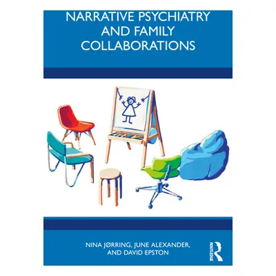 "Narrative Psychiatry and Family Collaborations" - "" ("Jrring Nina Tejs")