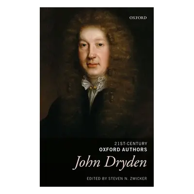 "John Dryden: Selected Writings" - "" ("Zwicker Steven N.")