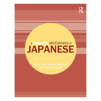 "A Frequency Dictionary of Japanese" - "" ("Tono Yukio")