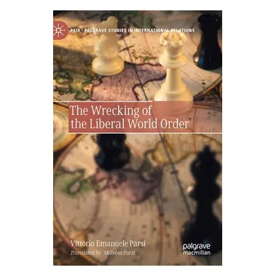 "The Wrecking of the Liberal World Order" - "" ("Parsi Vittorio Emanuele")