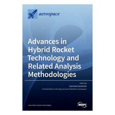 "Advances in Hybrid Rocket Technology and Related Analysis Methodologies" - "" ("Carmicino Carmi