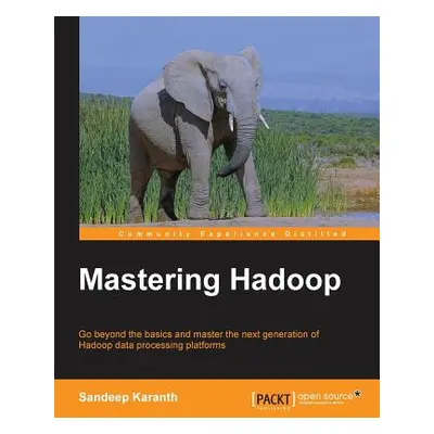 "Mastering Hadoop" - "" ("Karanth Sandeep")