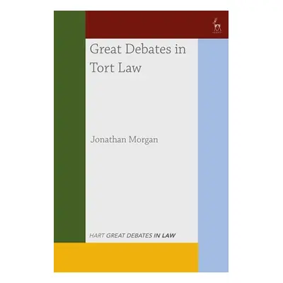 "Great Debates in Tort Law" - "" ("Morgan Jonathan")