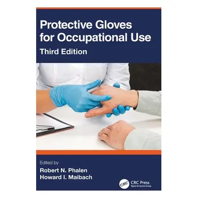 "Protective Gloves for Occupational Use" - "" ("Phalen Robert N.")