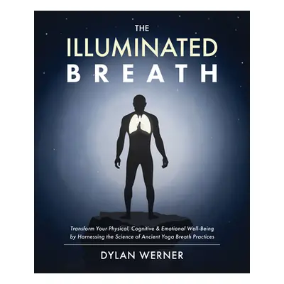 "The Illuminated Breath" - "" ("Werner Dylan")