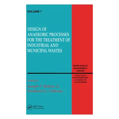 "Design of Anaerobic Processes for Treatment of Industrial and Muncipal Waste, Volume VII" - "" 