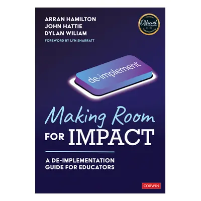 "Making Room for Impact: A De-Implementation Guide for Educators" - "" ("Hamilton Arran")