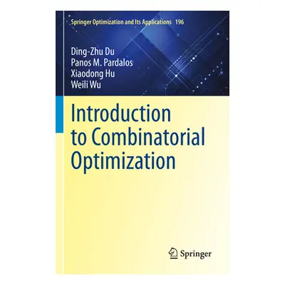 "Introduction to Combinatorial Optimization" - "" ("Du Ding-Zhu")