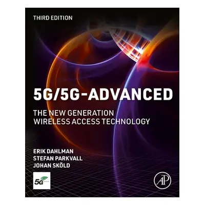 "5g/5g-Advanced: The New Generation Wireless Access Technology" - "" ("Dahlman Erik")