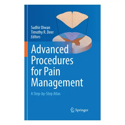 "Advanced Procedures for Pain Management: A Step-By-Step Atlas" - "" ("Diwan Sudhir")