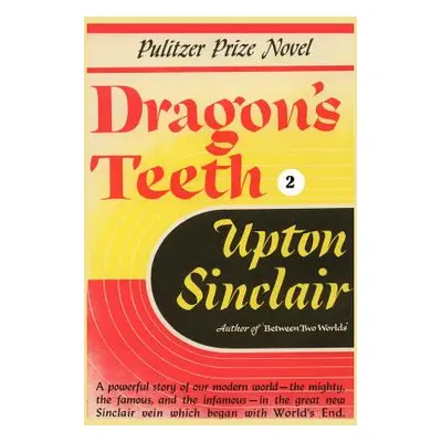 "Dragon's Teeth II" - "" ("Sinclair Upton")