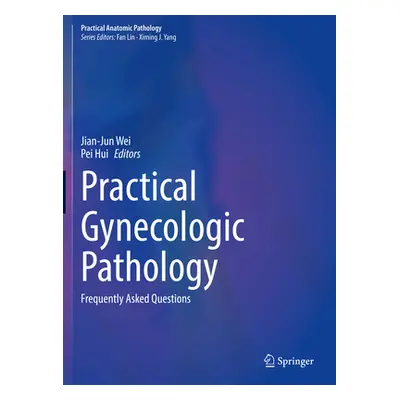 "Practical Gynecologic Pathology: Frequently Asked Questions" - "" ("Wei Jian-Jun")