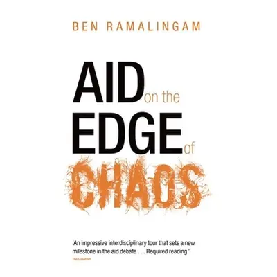 "Aid on the Edge of Chaos: Rethinking International Cooperation in a Complex World" - "" ("Ramal