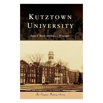 "Kutztown University" - "" ("Billig Emma E.")