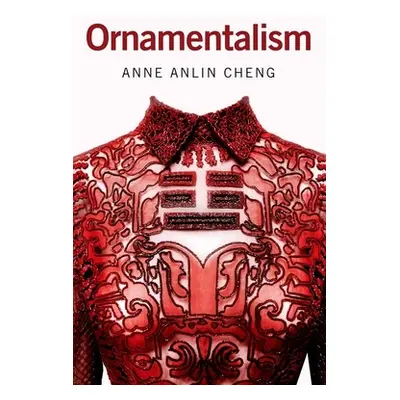 "Ornamentalism" - "" ("Cheng Anne Anlin")