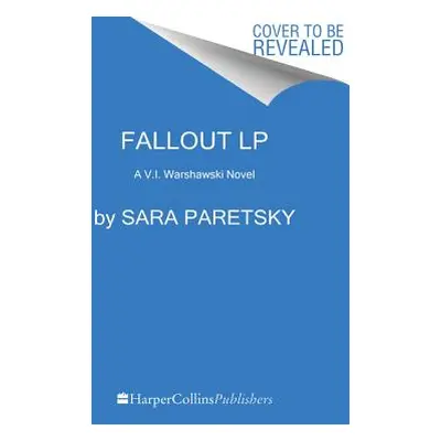 "Fallout: A V.I. Warshawski Novel" - "" ("Paretsky Sara")