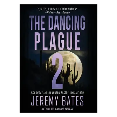 "The Dancing Plague 2" - "" ("Bates Jeremy")