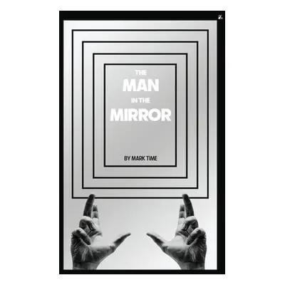 "The Man in the Mirror" - "" ("Time Mark")