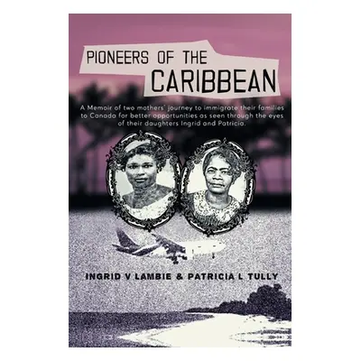 "Pioneers of the Caribbean" - "" ("Lambie Ingrid V.")