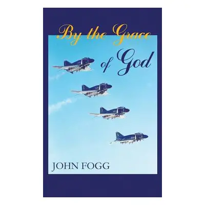 "By the Grace of God" - "" ("Fogg John")