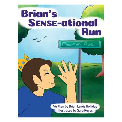 "Brian's Sense-ational Run" - "" ("Holliday Brian Lewis")