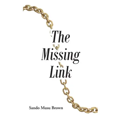 "The Missing Link" - "" ("Brown Sando Musu")