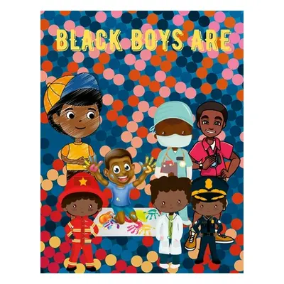 "Black Boys Are...Coloring Book" - "" ("Payton Webb Lena")